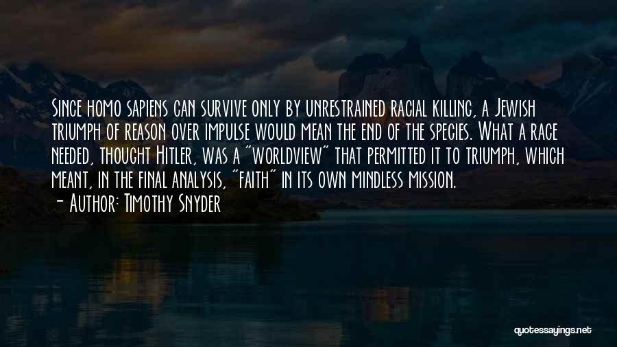 When I Needed You The Most Quotes By Timothy Snyder