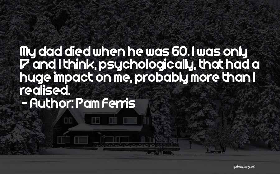 When I Realised Quotes By Pam Ferris