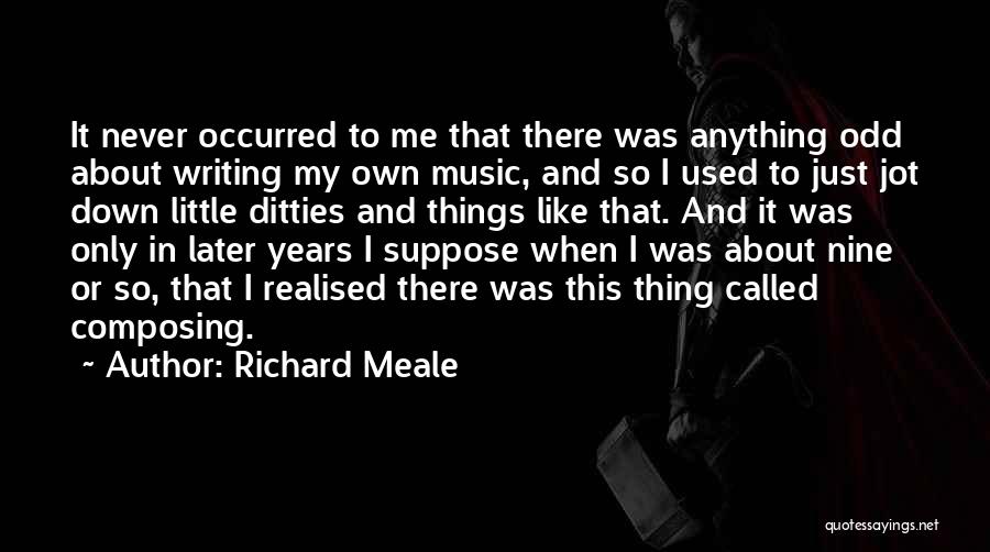 When I Realised Quotes By Richard Meale