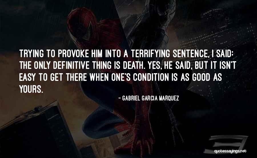 When I Said Yes Quotes By Gabriel Garcia Marquez When I Said Yes Quotes By Gabriel Garcia Marquez