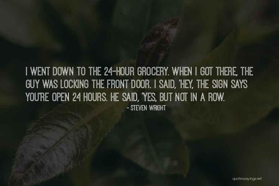 When I Said Yes Quotes By Steven Wright When I Said Yes Quotes By Steven Wright