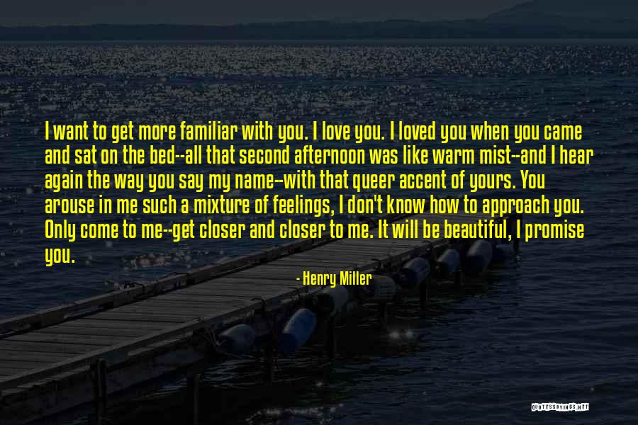 When I Say I Love You More Quotes By Henry Miller When I Say I Love You More Quotes By Henry Miller