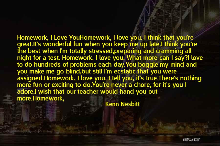 When I Say I Love You More Quotes By Kenn Nesbitt When I Say I Love You More Quotes By Kenn Nesbitt