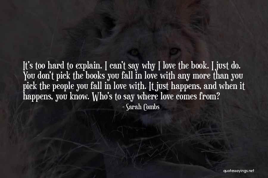 When I Say I Love You More Quotes By Sarah Combs When I Say I Love You More Quotes By Sarah Combs