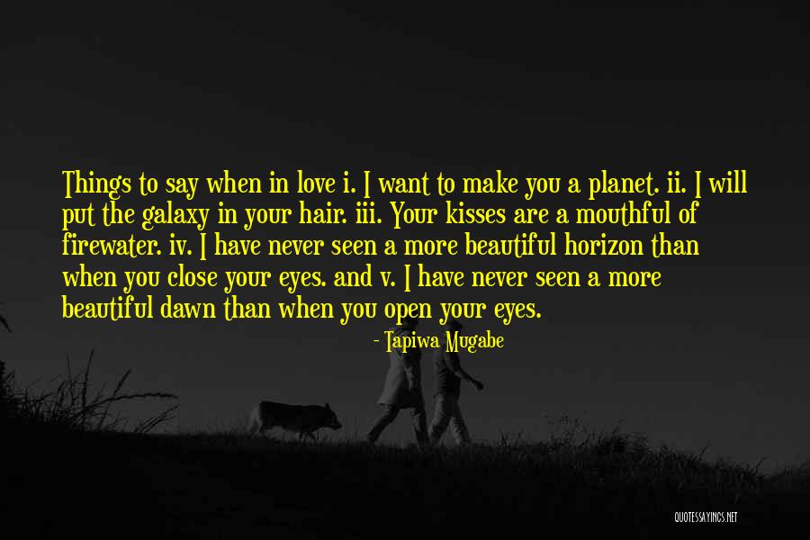 When I Say I Love You More Quotes By Tapiwa Mugabe When I Say I Love You More Quotes By Tapiwa Mugabe