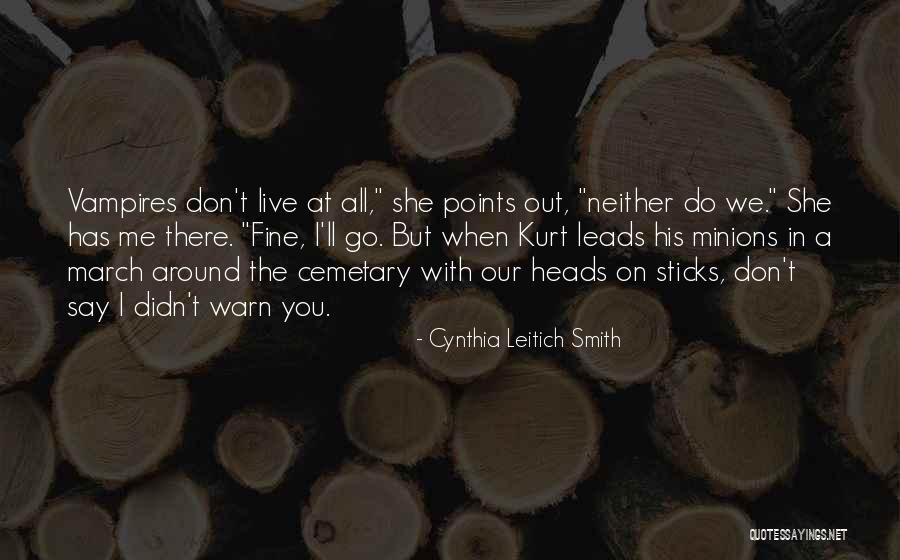 When I Say I'm Fine Quotes By Cynthia Leitich Smith