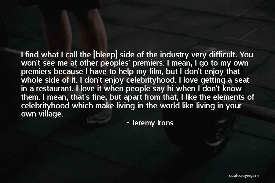 When I Say I'm Fine Quotes By Jeremy Irons