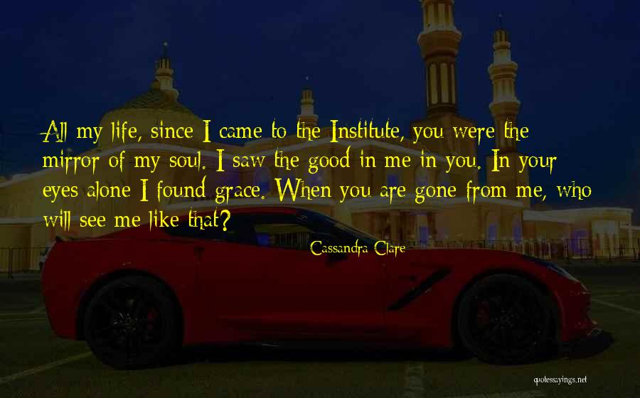 When I See In The Mirror Quotes By Cassandra Clare When I See In The Mirror Quotes By Cassandra Clare