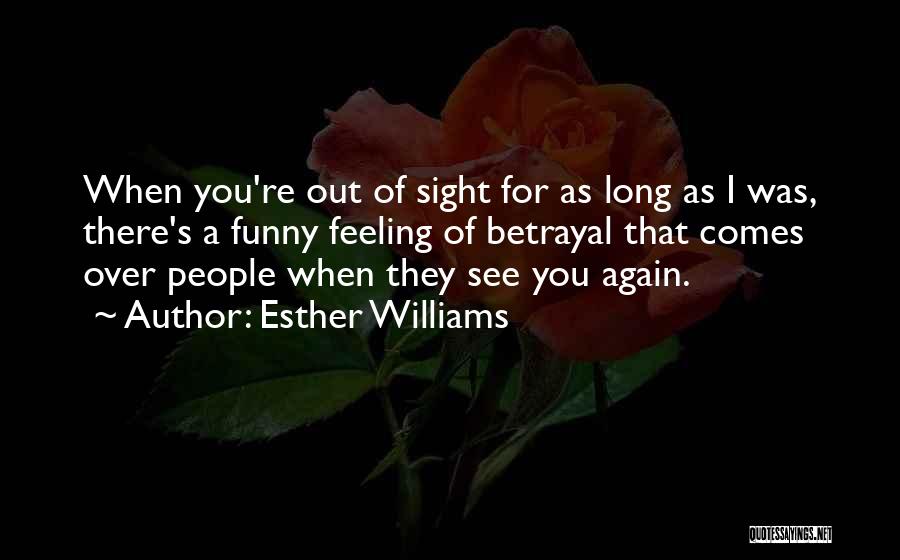 When I See You Again Quotes By Esther Williams