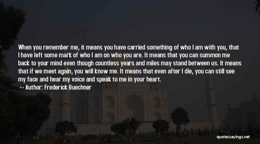 When I See You Again Quotes By Frederick Buechner
