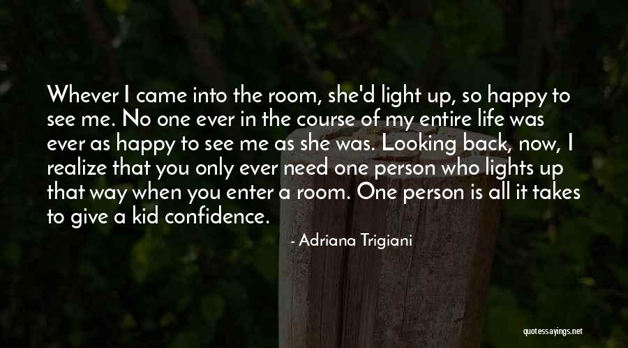 When I See You Happy Quotes By Adriana Trigiani