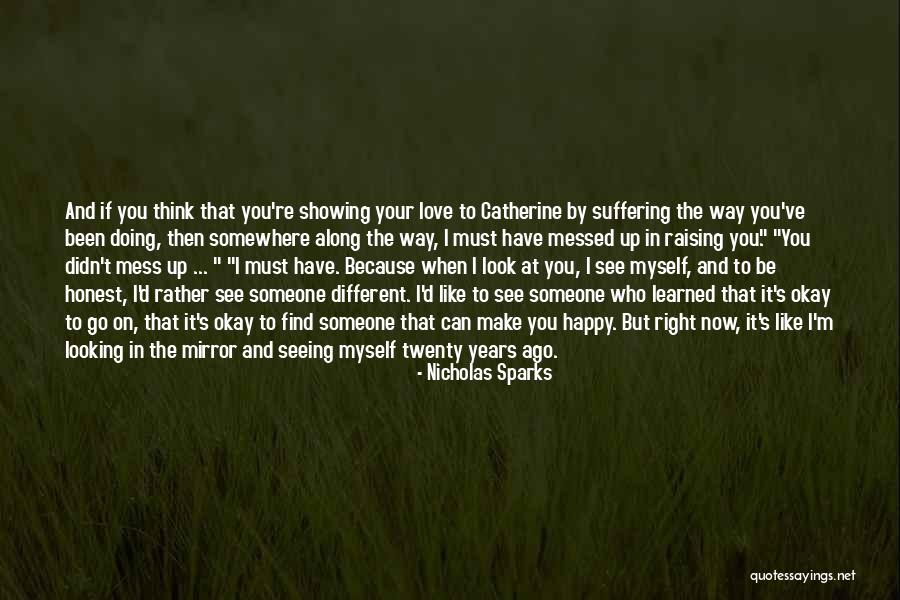 When I See You Happy Quotes By Nicholas Sparks