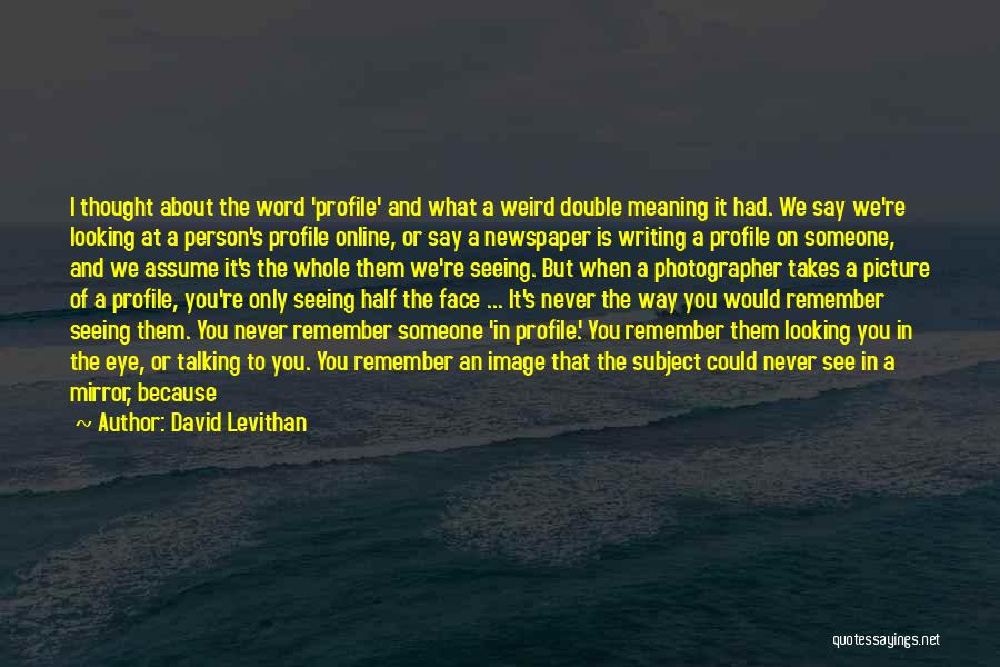When I See You Online Quotes By David Levithan