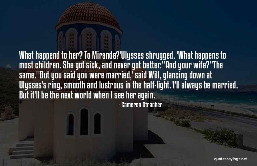 When I See You Sad Quotes By Cameron Stracher When I See You Sad Quotes By Cameron Stracher