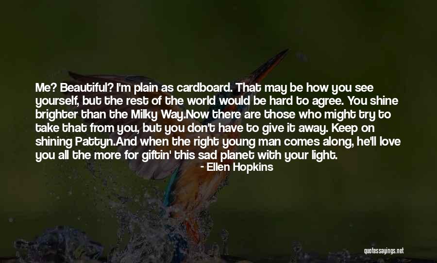 When I See You Sad Quotes By Ellen Hopkins