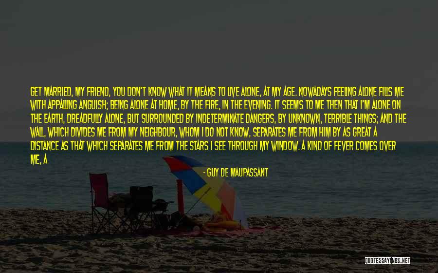 When I See You Sad Quotes By Guy De Maupassant When I See You Sad Quotes By Guy De Maupassant