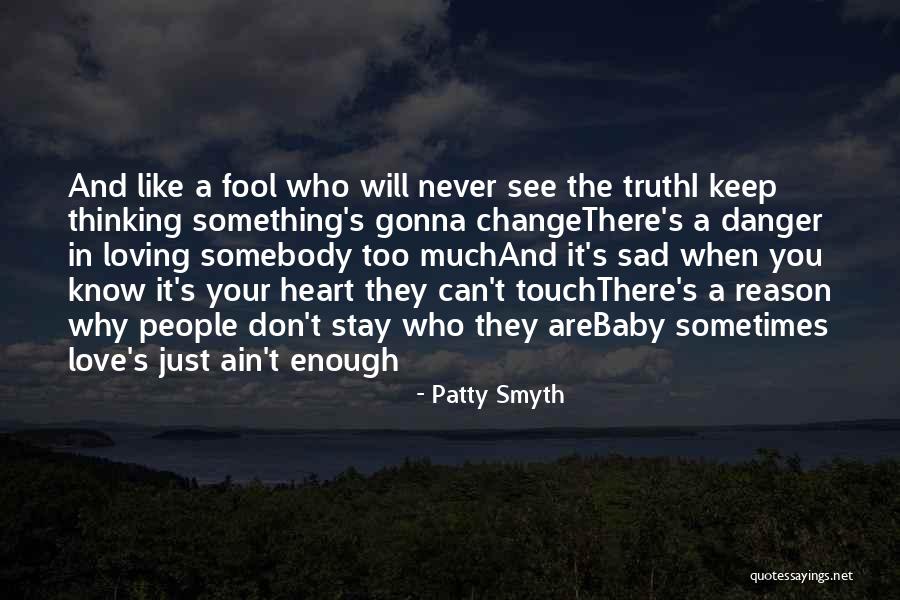 When I See You Sad Quotes By Patty Smyth