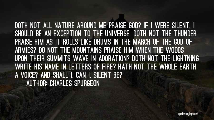 When I Silent Quotes By Charles Spurgeon