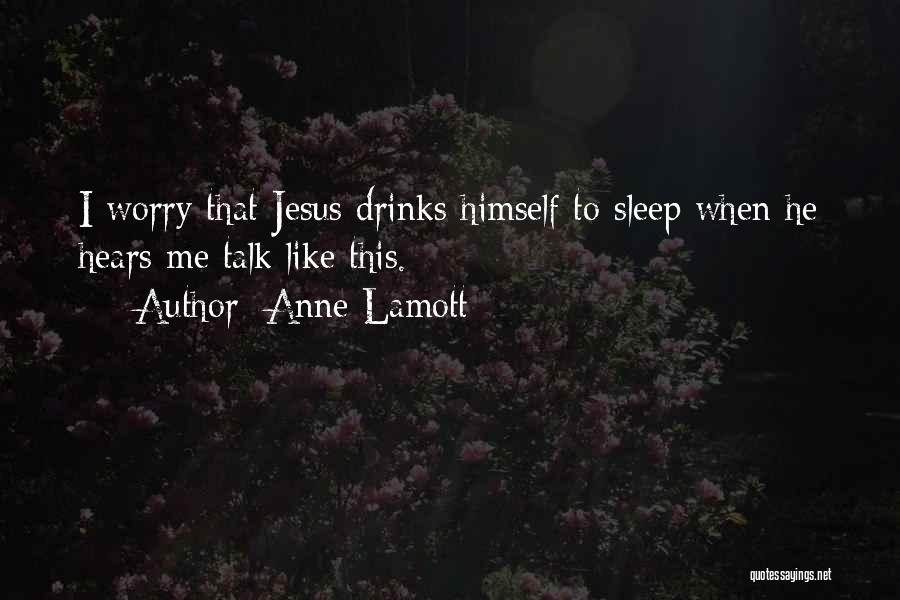 When I Sleep Quotes By Anne Lamott