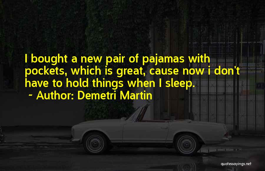 When I Sleep Quotes By Demetri Martin