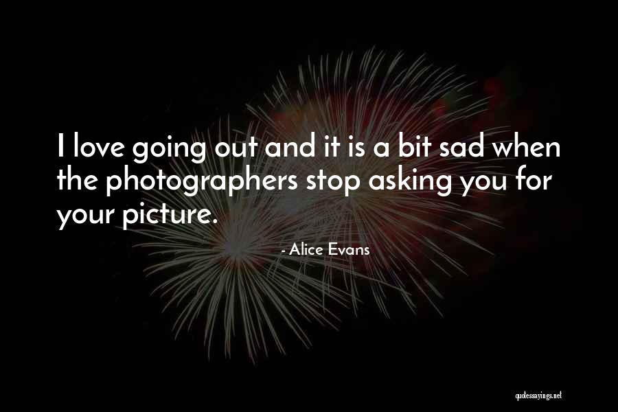 When I Stop Asking Quotes By Alice Evans When I Stop Asking Quotes By Alice Evans