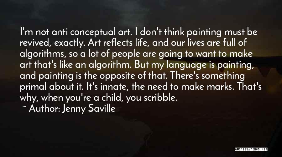 When I Think About My Life Quotes By Jenny Saville