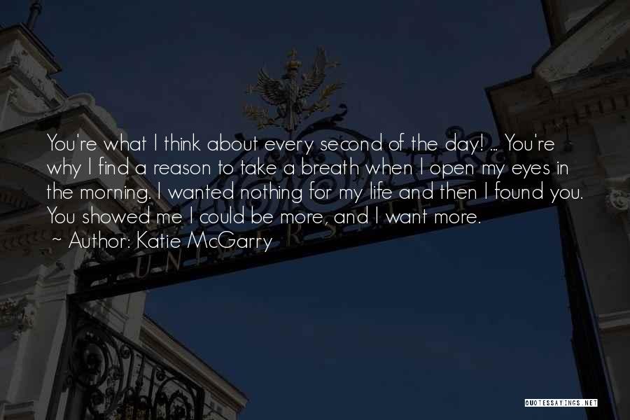 When I Think About My Life Quotes By Katie McGarry