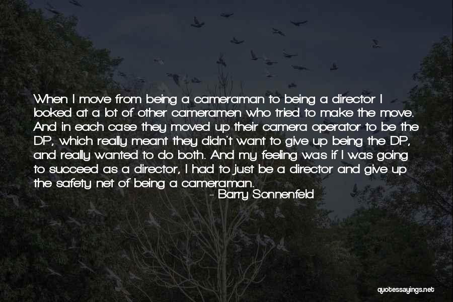 When I Want To Give Up Quotes By Barry Sonnenfeld When I Want To Give Up Quotes By Barry Sonnenfeld