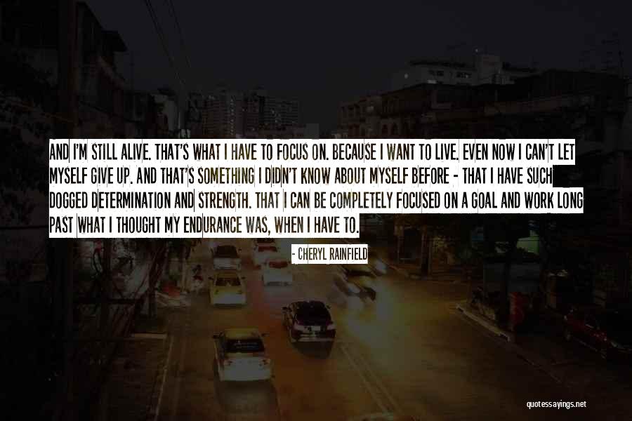 When I Want To Give Up Quotes By Cheryl Rainfield When I Want To Give Up Quotes By Cheryl Rainfield