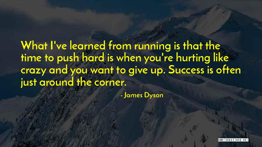 When I Want To Give Up Quotes By James Dyson When I Want To Give Up Quotes By James Dyson