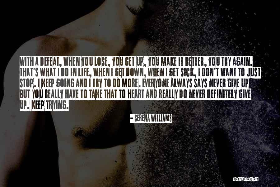 When I Want To Give Up Quotes By Serena Williams When I Want To Give Up Quotes By Serena Williams