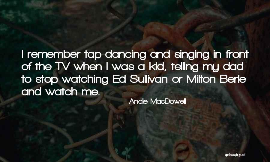 When I Was A Kid Quotes By Andie MacDowell When I Was A Kid Quotes By Andie MacDowell