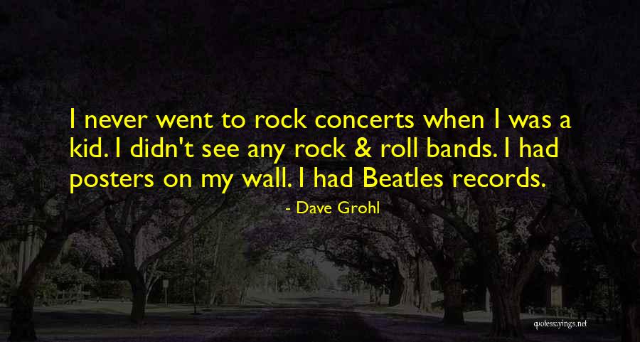 When I Was A Kid Quotes By Dave Grohl When I Was A Kid Quotes By Dave Grohl