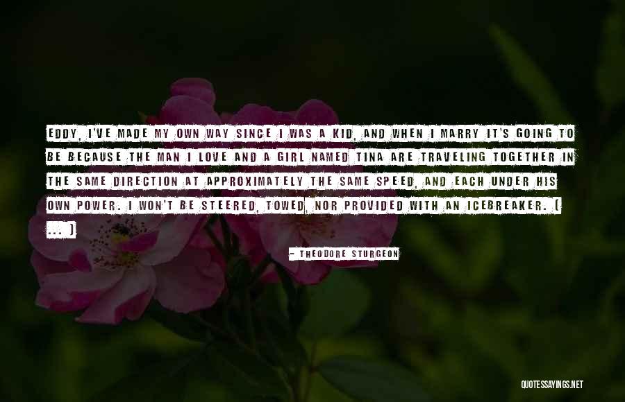 When I Was A Kid Quotes By Theodore Sturgeon When I Was A Kid Quotes By Theodore Sturgeon