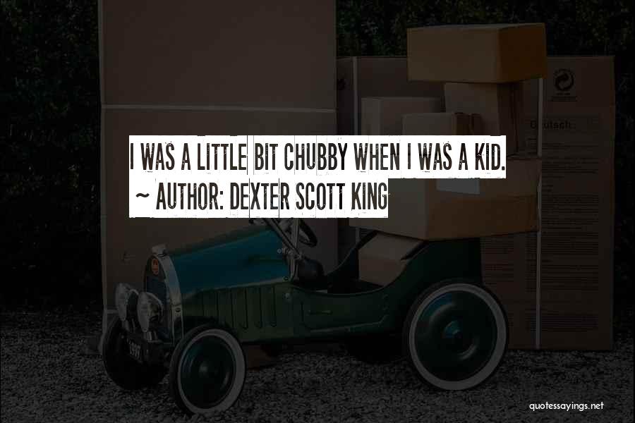 When I Was A Little Kid Quotes By Dexter Scott King