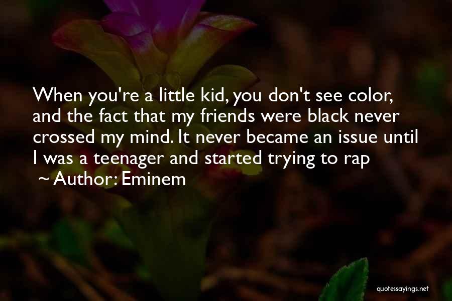 When I Was A Little Kid Quotes By Eminem