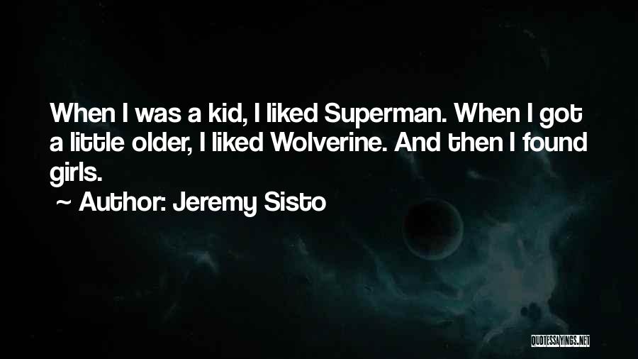 When I Was A Little Kid Quotes By Jeremy Sisto