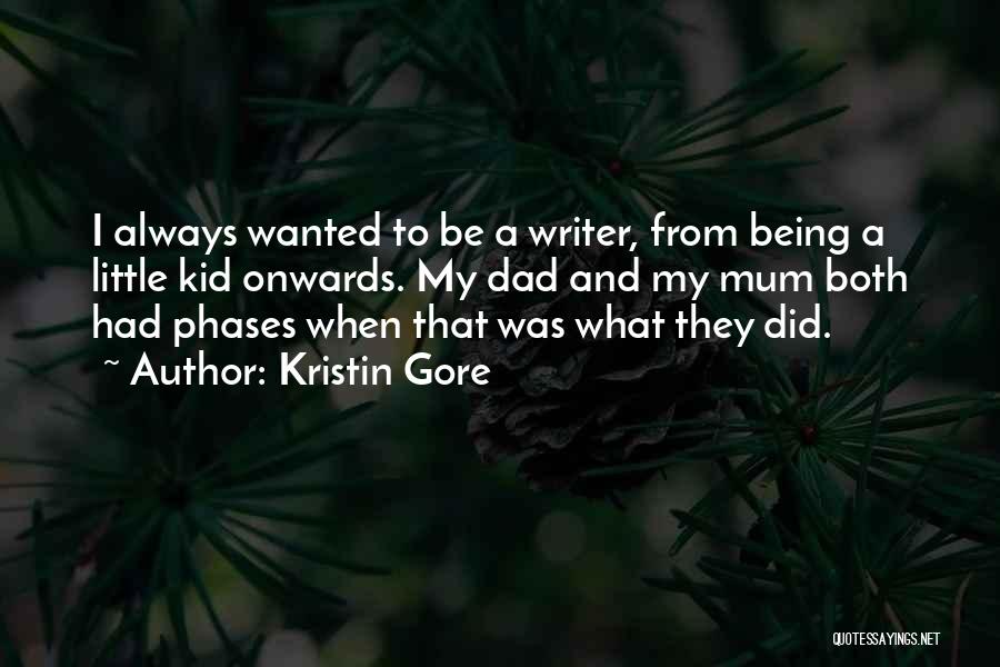When I Was A Little Kid Quotes By Kristin Gore