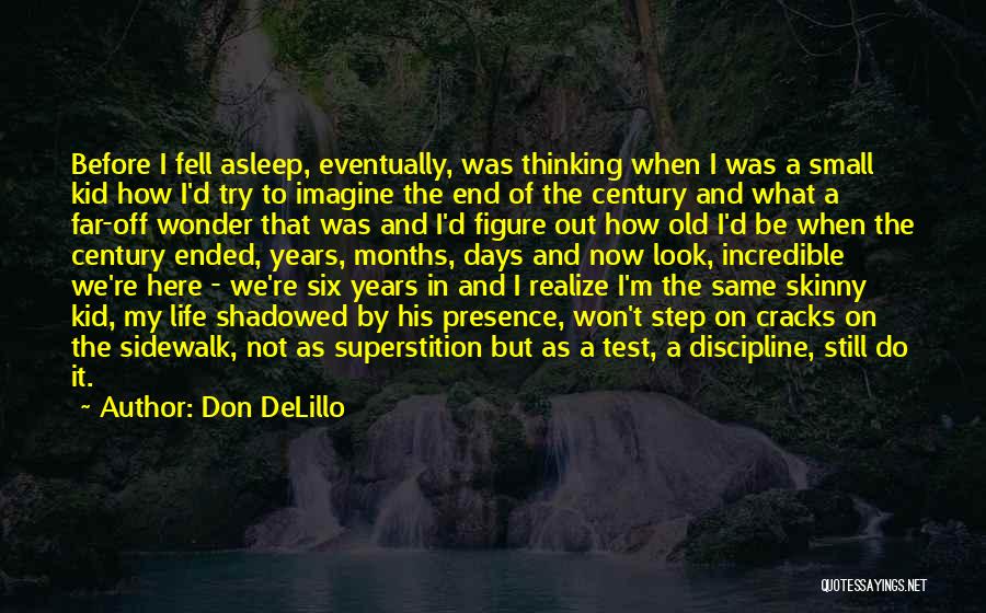 When I Was Still A Kid Quotes By Don DeLillo