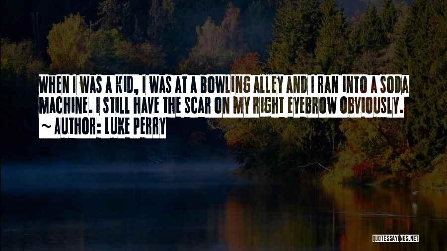 When I Was Still A Kid Quotes By Luke Perry