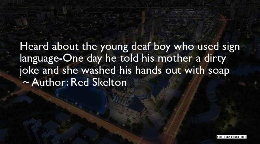 When I Was Young My Mother Told Me Quotes By Red Skelton