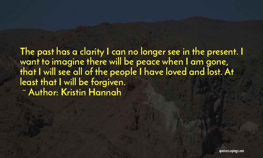 When I Will Gone Quotes By Kristin Hannah