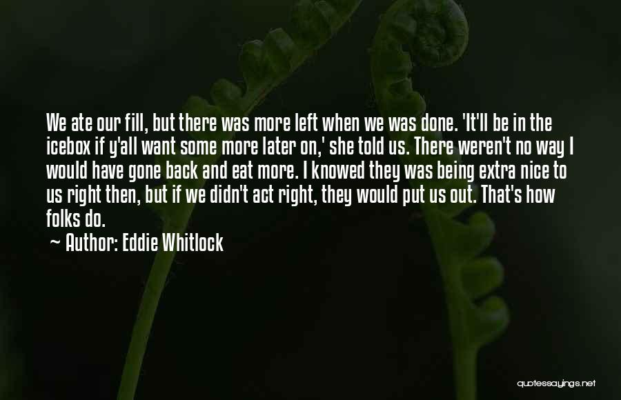 When I'll Be Gone Quotes By Eddie Whitlock