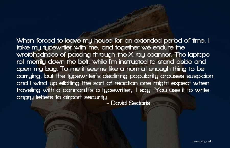When I'm Angry Quotes By David Sedaris When I'm Angry Quotes By David Sedaris
