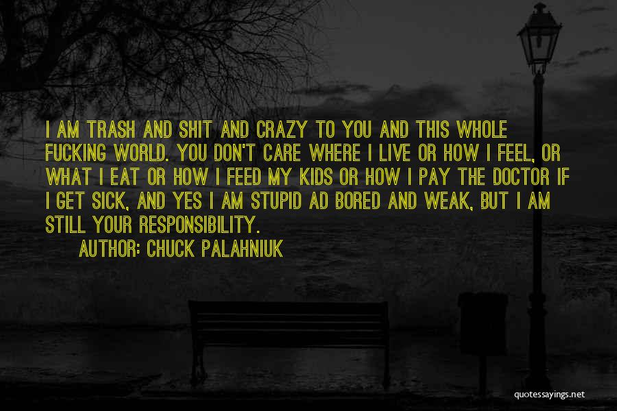 When I'm Bored I Eat Quotes By Chuck Palahniuk