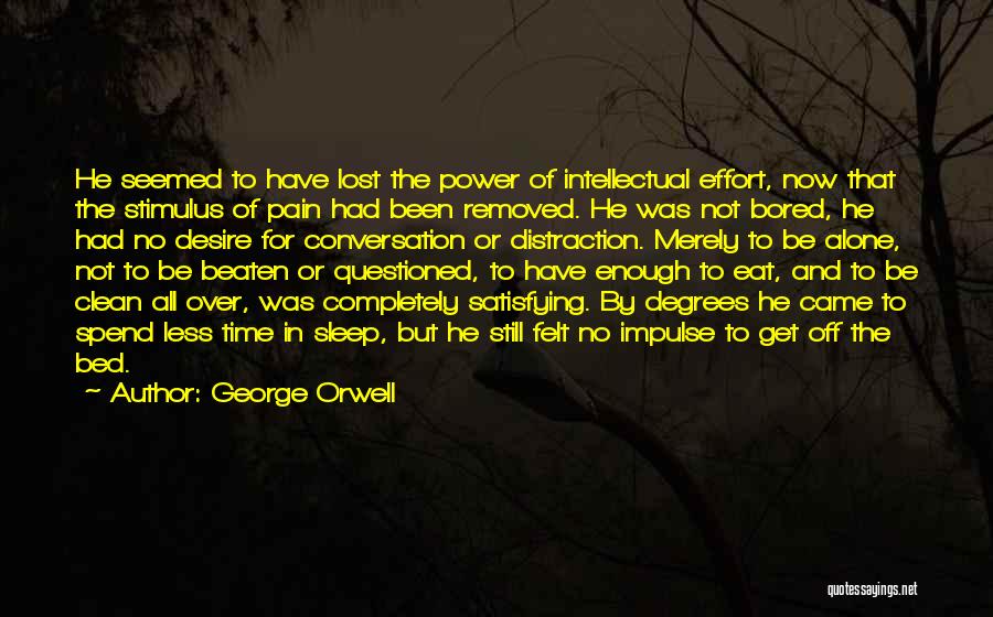 When I'm Bored I Eat Quotes By George Orwell