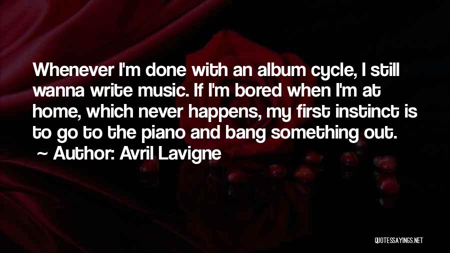 When I'm Bored Quotes By Avril Lavigne