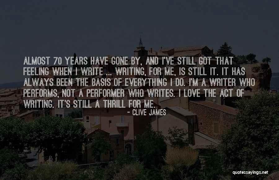 When I'm Gone Love Quotes By Clive James