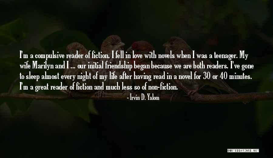 When I'm Gone Love Quotes By Irvin D. Yalom