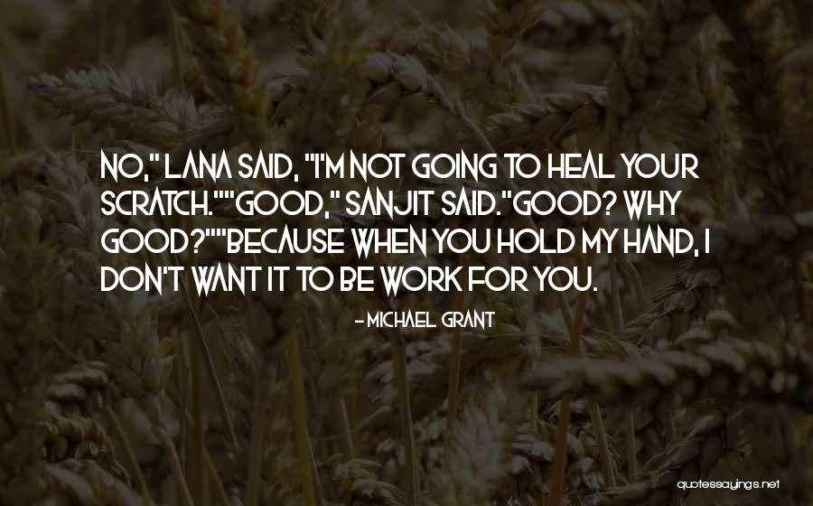 When I'm Gone Love Quotes By Michael Grant When I'm Gone Love Quotes By Michael Grant